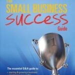 The Small Business Success Guide