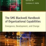 The SMS Blackwell handbook of organizational capabilities