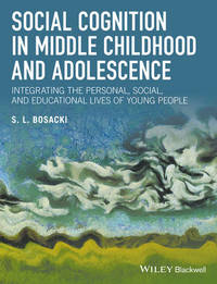 social-cognition-middle-childhood-adolescence-integrating-9781118937952