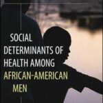 Social Determinants of Health Among African-American Men