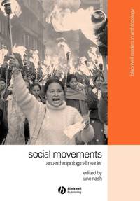 social-movements-anthropological-reader-june-nash-9781405101097