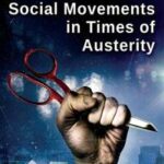 Social Movements in Times of Austerity: Bringing Capitalism Back Into Protest Analysis