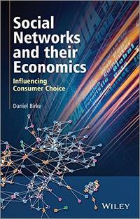 social-networks-economics-influencing-consumer-choice-9781118457658