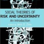 Social Theories of Risk and Uncertainty