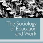 The Sociology of Education and Work