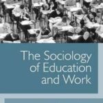 The Sociology of Education and Work