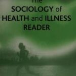 The Sociology of Health and Illness Reader