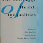 The Sociology of Health Inequalities