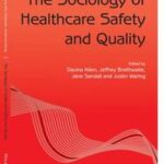 The Sociology of Healthcare Safety and Quality