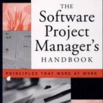 The Software Project Manager's Handbook