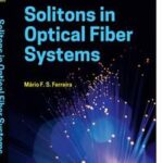 Solitons in Optical Fiber Systems