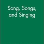 Song, Songs, and Singing