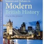Sources and Debates in Modern British History