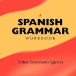 A Spanish Grammar Workbook