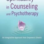 Spirituality in Counseling and Psychotherapy