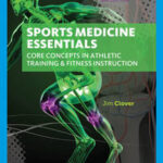 Sports Medicine Essentials: Core Concepts in Athletic Training & Fitness Instruction