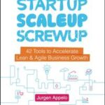 Startup, Scaleup, Screwup