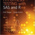 Statistical Hypothesis Testing with SAS and R