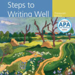 Steps to Writing Well with APA 7e Updates
