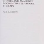 Stories and Analogies in Cognitive Behaviour Therapy