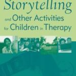 Storytelling and Other Activities for Children in Therapy