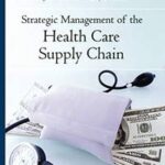 Strategic Management of the Health Care Supply Chain