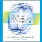 Student Solutions Manual for Cheney/Kincaid's Numerical Mathematics and Computing, 7th