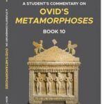 A Student's Commentary on Ovid's Metamorphoses, Book 10