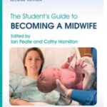 The Student's Guide to Becoming a Midwife