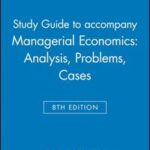 Study Guide to accompany Managerial Economics: Analysis, Problems, Cases