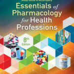 Essentials of Pharmacology for Health Professions