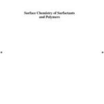 Surface Chemistry of Surfactants and Polymers