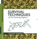Survival Techniques for the Practicing Engineer