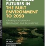 Sustainable Futures in the Built Environment to 2050