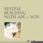 System Building with APL + WIN