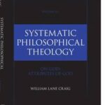 Systematic Philosophical Theology, Volume 2
