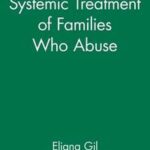Systemic Treatment of Families Who Abuse