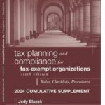 Tax Planning and Compliance for Tax-Exempt Organizations, 2024 Cumulative Supplement