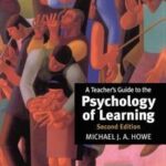 A Teacher's Guide to the Psychology of Learning