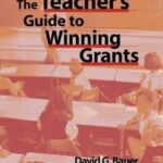 The Teacher's Guide to Winning Grants