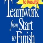 Teamwork from Start to Finish