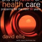 Technology and the Future of Health Care