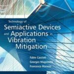 Technology of Semiactive Devices and Applications in Vibration Mitigation