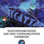 Telecommunications and Data Communications Handbook