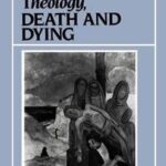 Theology, Death and Dying
