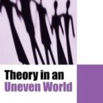 Theory in an Uneven World