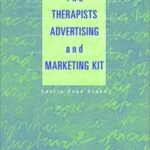 The Therapist's Advertising and Marketing Kit