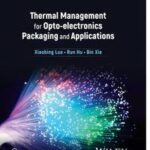 Thermal Management for Opto-electronics Packaging and Applications
