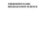 Thermodynamic Degradation Science