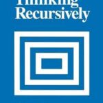 Thinking Recursively